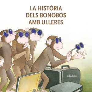LA HISTORIA DELS BONOBOS AMB ULLERES
