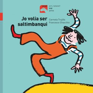 TROT: JO VOLIA SER SALTIMBANQUI (Ed. Català)