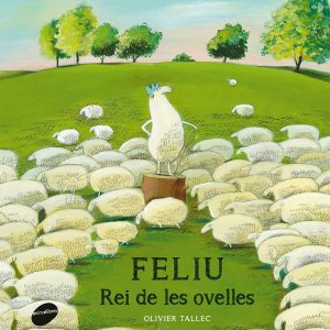 FELIU. EL REI DE LES OVELLES (Ed. Català)