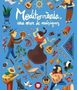MEDITERRÀNIA, UNA MAR DE MÚSIQUES (Ed. Català)