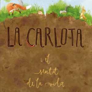 LA CARLOTA I EL SENTIT DE LA VIDA (Ed. Català)