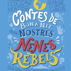 CONTES DE BONA NIT PER A LES NOSTRES NENES REBELS (ed. català)